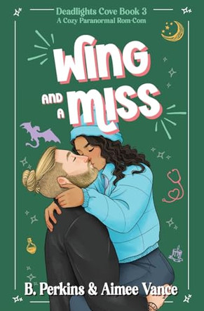 Wing and a Miss: Deadlights Cove, #3 B Perkins 9798986364964