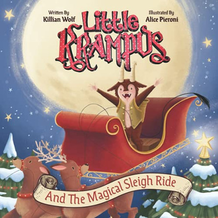 Little Krampus and the Magical Sleigh Ride Killian Wolf 9781951140045