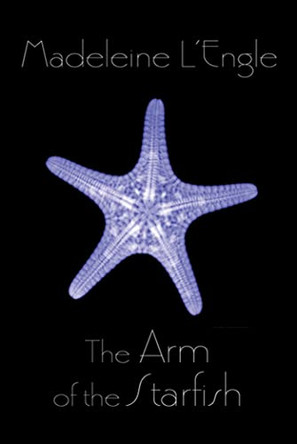 The Arm of the Starfish Madeleine L'Engle 9780312674885