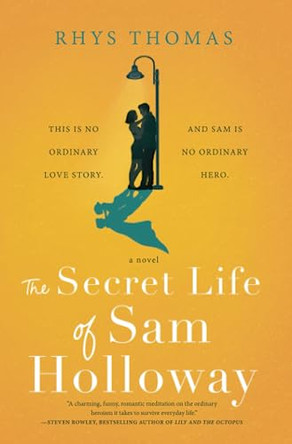 The Secret Life of Sam Holloway Rhys Thomas 9780778308713