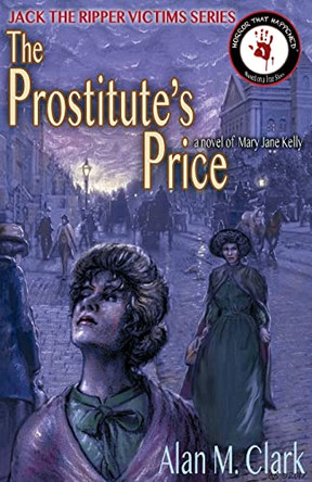 The Prostitute's Price Alan M Clark 9780999665619