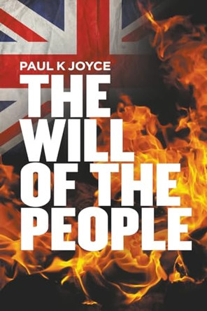 The Will Of The People Paul K Joyce 9781838296186