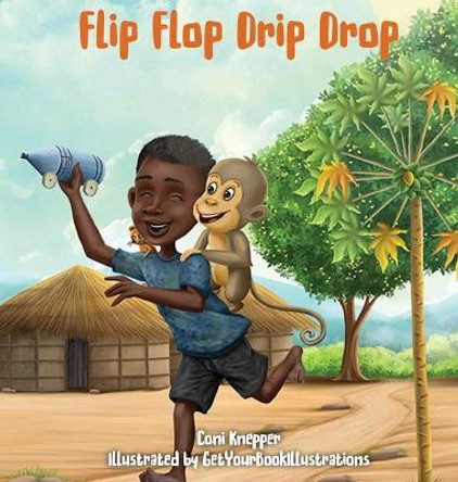 Flip Flop Drip Drop Coni Knepper 9781734942750