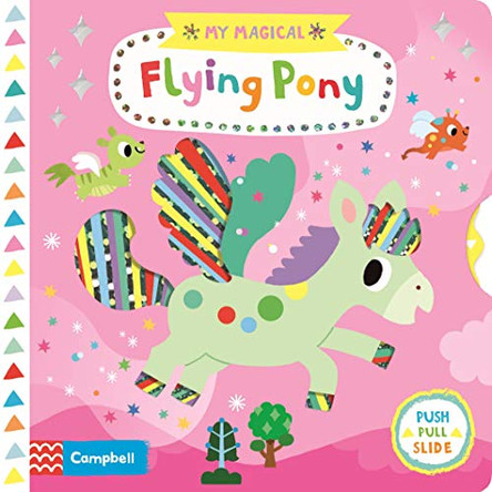 My Magical Flying Pony Campbell Books 9781529025248