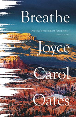 Breathe Joyce Carol Oates 9780008490881
