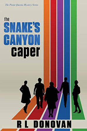 The Snake's Canyon Caper: Grifters of the Ivory Towers Rl Donovan 9781950203291