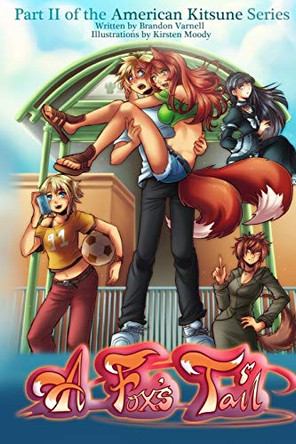 A Fox's Tail Kirsten Moody 9781507762073