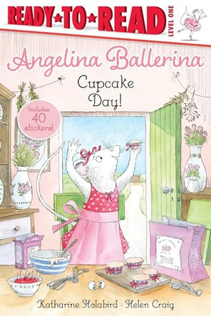 Cupcake Day!: Ready-To-Read Level 1 Katharine Holabird 9781534480612