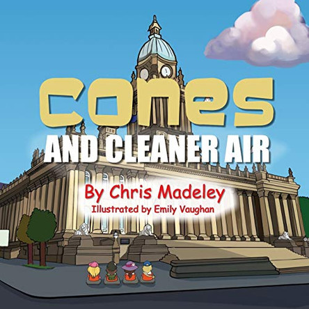 Cones and Cleaner Air Chris Madeley 9781913170363