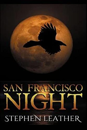 San Francisco Night: The 6th Jack Nightingale Supernatural Thriller Stephen Leather 9780956620392