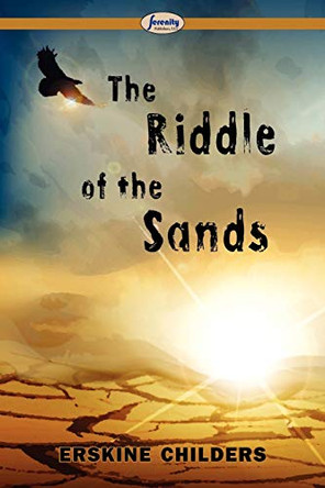 The Riddle of the Sands Erskine Childers 9781612428154