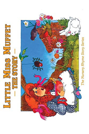 Little Miss Muffet: The Story Cecilia Egan 9781925110678