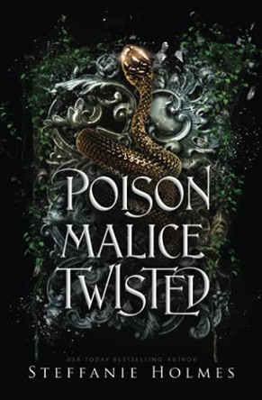 Poison Malice Twisted: A dark fae romance Steffanie Holmes 9780995142404