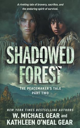 Shadowed Forest: A Historical Fantasy Series W Michael Gear 9781639771714