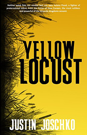 Yellow Locust Justin Joschko 9781946700636