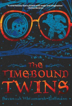 The Timebound Twins Savannah Whitemarsh-Hoffmann 9781645385226