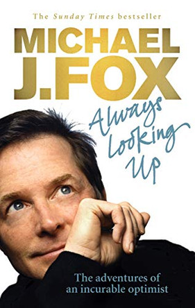 Always Looking Up Michael J. Fox 9780091922672