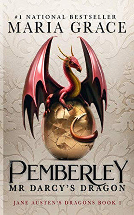 Pemberley: Mr. Darcy's Dragon: A Pride and Prejudice Variations Maria Grace 9780998093710