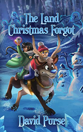 The Land Christmas Forgot David Purse 9781913600105