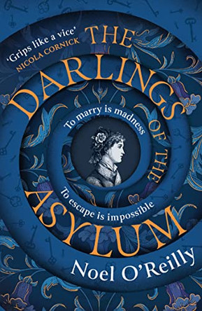 The Darlings of the Asylum Noel O'Reilly 9780008275303