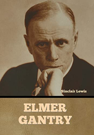 Elmer Gantry Sinclair Lewis 9798888305003