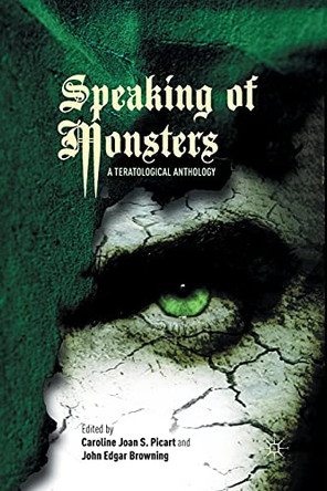 Speaking of Monsters: A Teratological Anthology Caroline Joan S. Picart 9781349295975