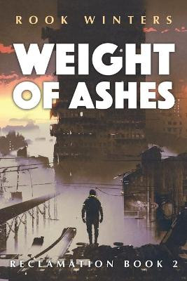 Weight of Ashes by Rook Winters