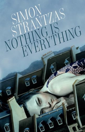 Nothing is Everything Simon Strantzas 9781988964034