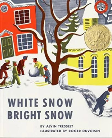 White Snow, Bright Snow Alvin Tresselt 9780688082949