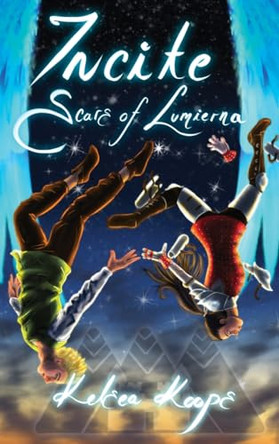 Incite: Scars of Lumierna Kelsea Koops 9798989236350