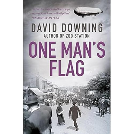 One Man's Flag David Downing 9781908699787