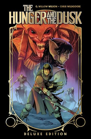 The Hunger and the Dusk Deluxe Edition G. Willow Wilson 9798887243184