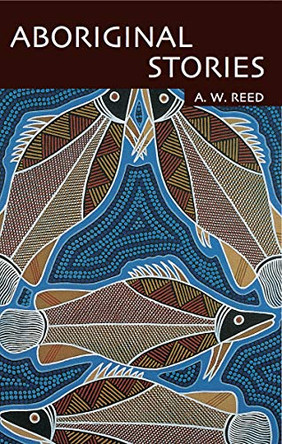 Aboriginal Stories A. W. Reed 9781876334345