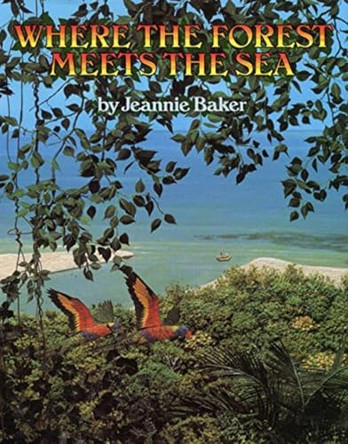 Where the Forest Meets the Sea Jeannie Baker 9780688063634