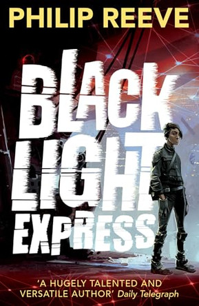 Black Light Express Philip Reeve 9780192744791