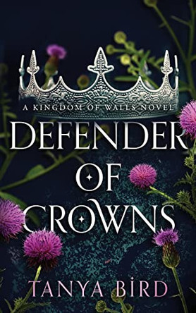Defender of Crowns Tanya Bird 9780645093421