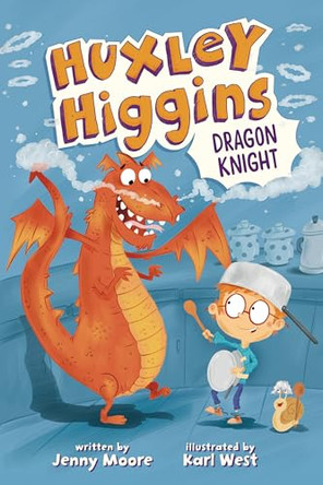 Huxley Higgins, Dragon Knight Jenny Moore 9798765671160