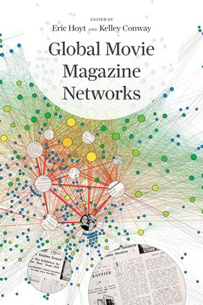 Global Movie Magazine Networks Eric Hoyt 9780520402768