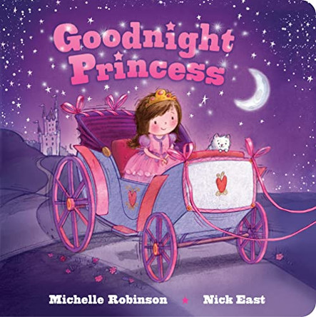 Goodnight Princess: The Perfect Bedtime Book! Michelle Robinson 9781728292694