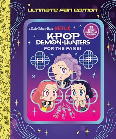 For the Fans!: Ultimate Fan Edition Little Golden Book (KPop Demon Hunters) Angela Song 9798217236602