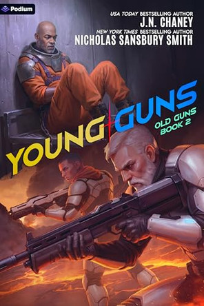 Young Guns: A Military Sci-Fi Adventure J N Chaney 9798347001668