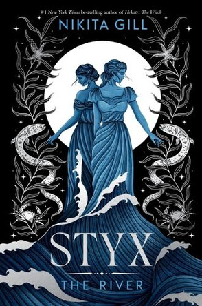 Styx: The River (Standard Edition) Nikita Gill 9780316608947