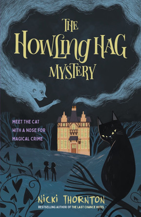 The Howling Hag Mystery Nicki Thornton 9781913322700