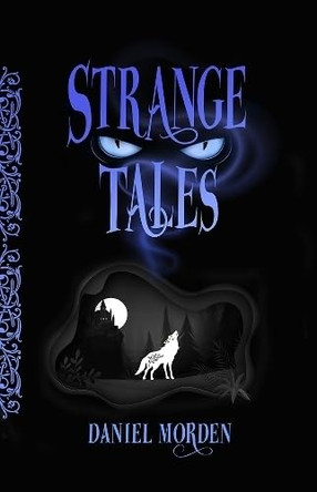 Strange Tales Daniel Morden (Author) 9781915444349