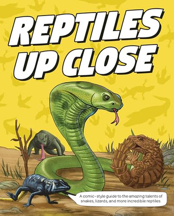 Reptiles Up Close Tom Jackson 9781835697771