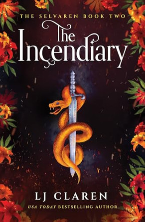 The Incendiary Lj Claren 9781538782187