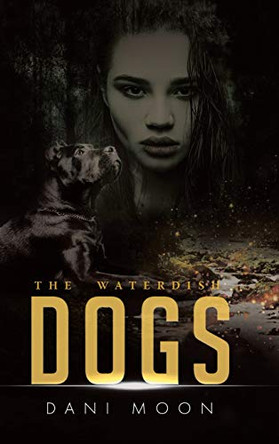 The Waterdish Dogs Dani Moon 9780228822639
