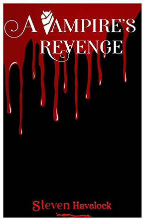 A Vampires Revenge Steven Havelock 9781916559233