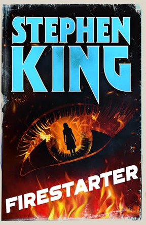 Firestarter: A chilling classic from the No. 1 bestseller Stephen King 9781399765336