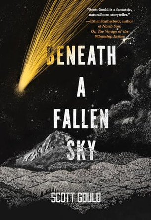Beneath a Fallen Sky Scott Gould 9781646037797